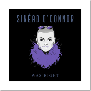 Sinead Oconnor Was Right Posters and Art